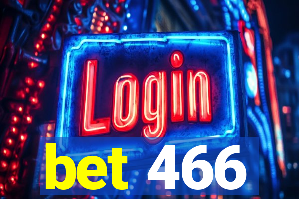 bet 466